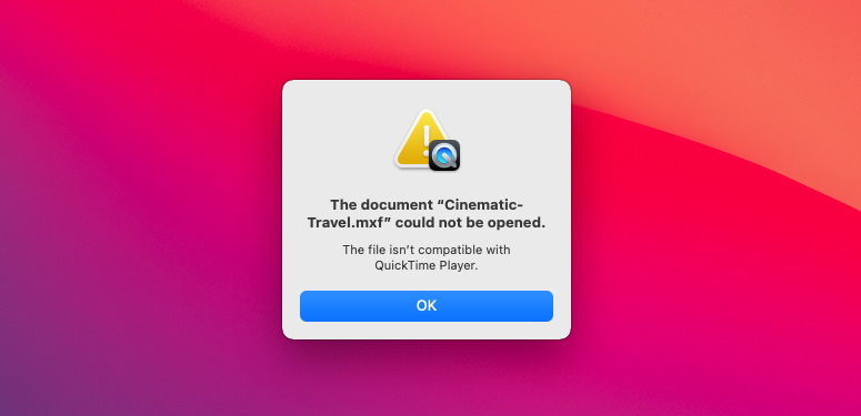 The document “Cinematic-Travel.mxf” could not be opened. QuickTime player’s notification